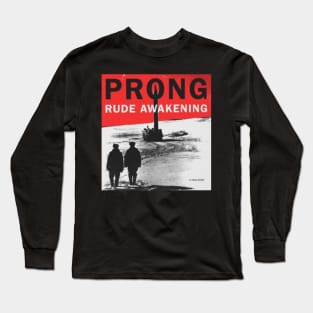 PRONG RUDE AWAKENING MERCH VTG Long Sleeve T-Shirt